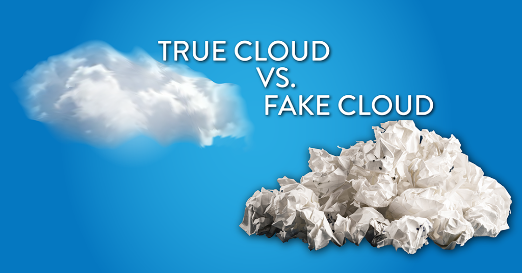 True Cloud vs Fake Cloud
